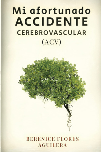 Mi Afortunado Accidente Cerebrovascular (acv) (spanish Editi