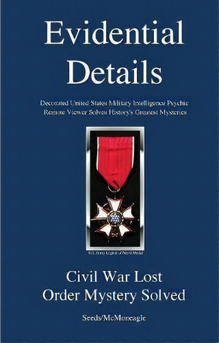 Civil War Lost Order Mystery Solved, De Seeds - Mcmoneagle. Editorial Evidential Details, Tapa Blanda En Inglés