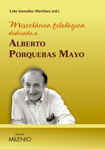 Miscelanea Filologica Dedicada A Alberto Porqueras Mayo -...