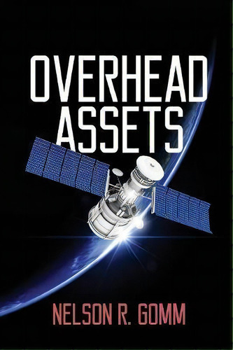 Overhead Assets, De Nelson R Gomm. Editorial Koehler Books, Tapa Blanda En Inglés