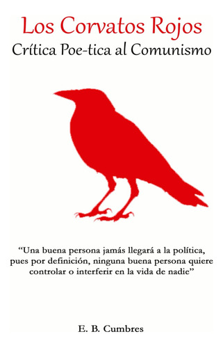 Los Corvatos Rojos: Crítica Poe-tica Al Comunismo (spa 51ghb