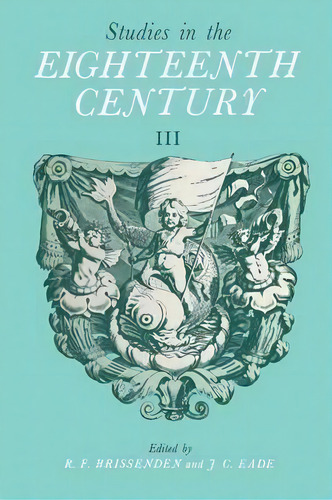 Studies In The Eighteenth Century Iii, De J C Eade. Editorial University Toronto Press, Tapa Blanda En Inglés