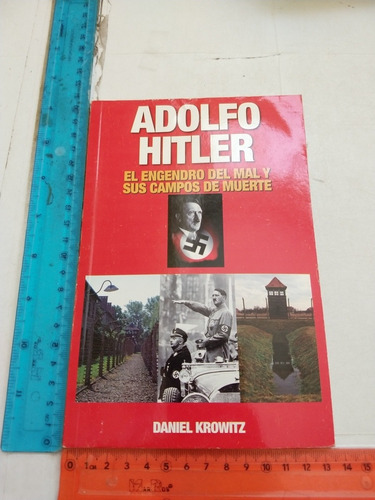 Adolfo Hitler El Engendro Del Mal Daniel Krowitz 