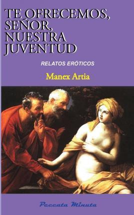 Libro Te Ofrecemos, Se Or, Nuestra Juventud - Manex Artia