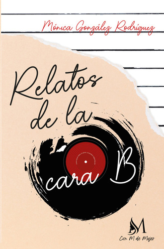 Libro Relatos De La Cara B - Gonzã¡lez Rodrã­guez, Mã³nica