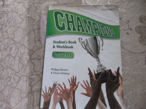 Champions Student's Book - Workbook Level 1 - Bowen  Delaney
