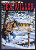 Comprar Tex Willer Especial Vol.1: Fantasmas de natal, de (Roteiro) Boselli, Maurou002F (Ilustrador) Ghion, Marcou002F (Editor) Vitor Lopes, Dorival. Tex Willer Especial (1), vol. 1. Editorial Edições Mythos Eireli,S
