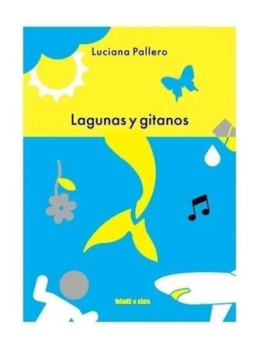 Luciana Pallero - Lagunas Y Gitanos