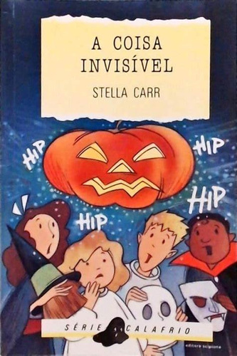 Livro A Coisa Invisível - Stella Carr [1993]
