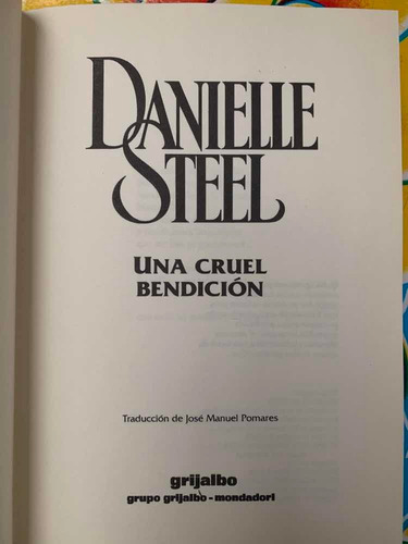 Una Cruel Bendición Daniel Steel. Grijalbo