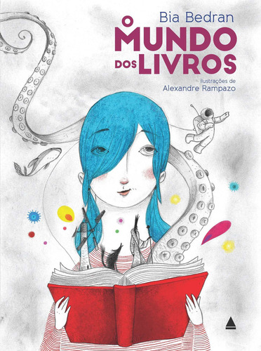 O mundo dos livros, de Bia Bedran. Editora Nova Fronteira em português