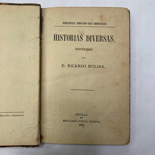 Historias Diversas Referidas Por D. Ricardo Molina. 1874. 