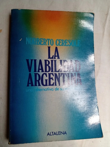 La Viabilidad Argentina - Norberto Ceresole - Política 1983