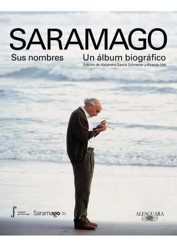 Saramago. Sus Nombres. - Saramago, Fundacion