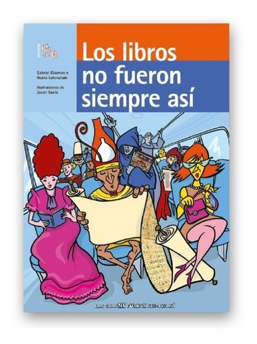 Los Libros No Fueron Siempre Asi Lotersztain Glasman