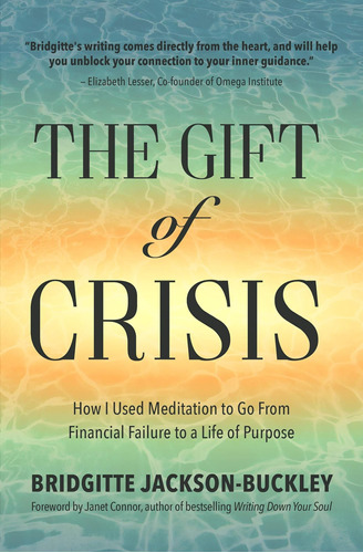 Libro: The Gift Of Crisis: How I Used Meditation To Go From