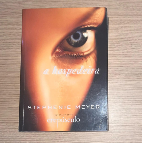 Livro: A Hospedeira - Stephenie Meyer