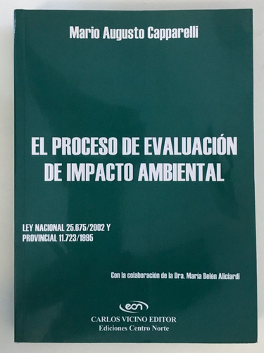 El Proceso De Evaluación De Impacto Ambiental - Ley 25.675 