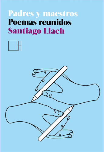 Padres Y Maestros - Santiago Llach