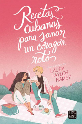 Libro Recetas Cubanas Para Sanar Un Corazón Roto