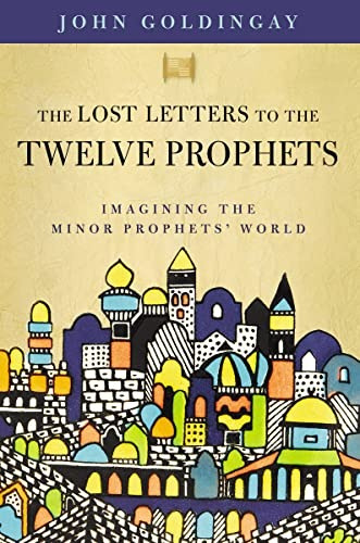 Las Cartas Perdidas A Los Doce Profetas Imaginando Al Menor