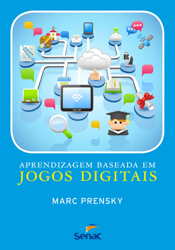 Aprendizagem baseada em jogos digitais, de Prensky, Marc. Editora Serviço Nacional de Aprendizagem Comercial, capa mole em português, 2012