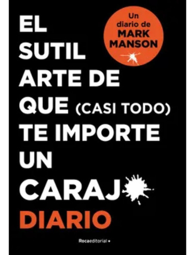 Diario Sutil Arte De Que Casi Todo Te Importe Un C* - Manson