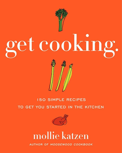 Libro: Get Cooking: 150 Simple Recipes To Get You Started In