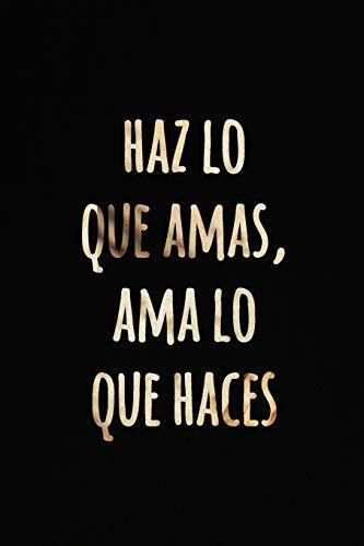 Haz Lo Que Amas, Ama Lo Que Haces Chic Inspiracion., De Cuadernos, L. Editorial Independently Published En Español