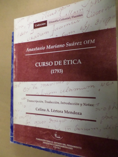 Curso De Ética (1793) Anastasio M. Suarez Ofm , C. Mendoza