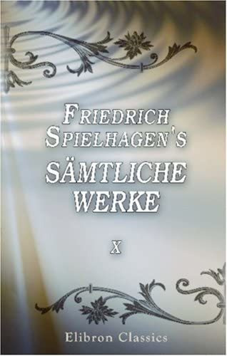 Libro: Libro: Friedrich Spielhagen S Sämtliche Werke: Band
