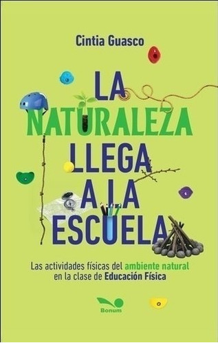 La Naturaleza Llega A La Escuela - Cintia Guasco