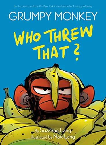 Grumpy Monkey Who Threw That?: A Graphic Novel Chapter Book (Libro en Inglés), de Lang, Suzanne. Editorial RANDOM HOUSE STUDIO, tapa pasta dura en inglés, 2022