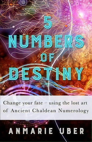 5 Numbers Of Destiny, De Anmarie Uber. Editorial Tuggle Publishing, Tapa Blanda En Inglés