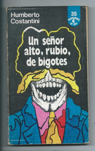 Humberto Costantini Un Señor Alto, Rubio, De Bigotes  