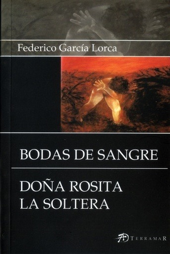 Bodas De Sangre. Doña Rosita La Soltera - Federico García Lo