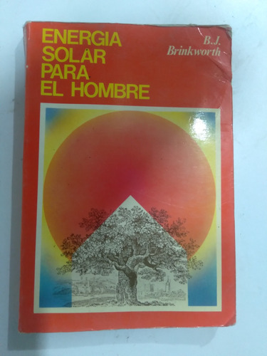 Libro Energia Solar Para El Hombre / B. J. Brinkworth