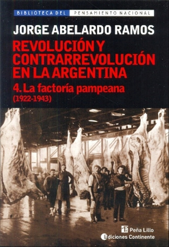 Factoria Pampeana T.4 (1922-1943). Revolucion Y Contrarrevol