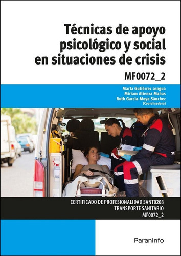 TÃÂ©cnicas de apoyo psicolÃÂ³gico y social en situaciones de crisis, de GARCÍA-MOYA SÁNCHEZ, RUTH. Editorial Ediciones Paraninfo, S.A, tapa blanda en español