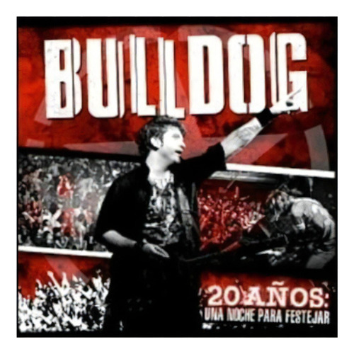 Bulldog 20 Años Una Noche Para Festejar Cd Nuevo 
