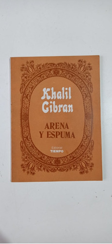 Arena Y Espuma Khalil Gibran Tiempo