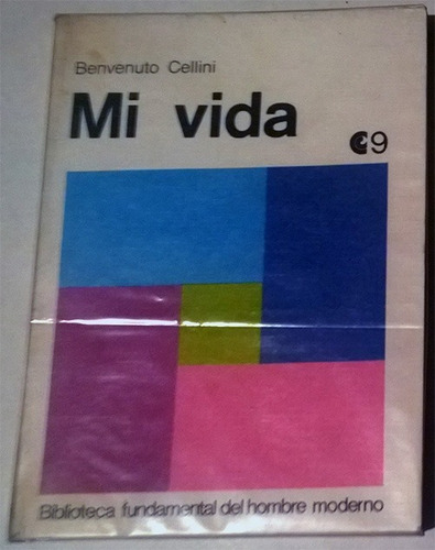 Libro De Benvenuto Cellini : Mi Vida