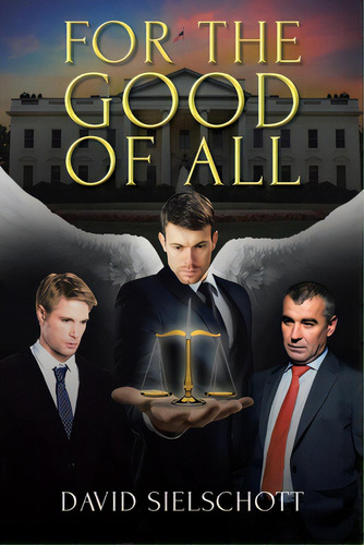 For The Good Of All, De Sielschott, David. Editorial Christian Faith Pub Inc, Tapa Blanda En Inglés
