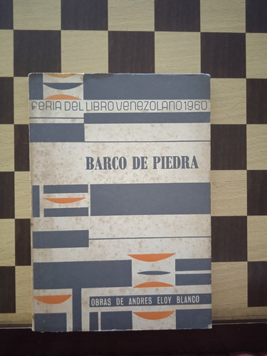 Barco De Piedra-andres Eloy Blanco