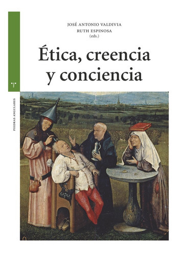 ÃÂTICA, CREENCIA Y CONCIENCIA, de Espinosa Sarmiento, Ruth. Editorial Ediciones Trea, S.L., tapa blanda en español