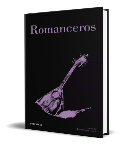 Romanceros, De Juana Maria (sel.) Gracia. Editorial Luis Vives, Tapa Dura En Español, 2004