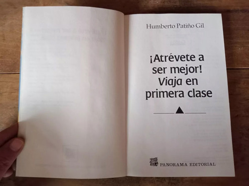 Humberto Patiño Gil Atrévete A Ser Mejor