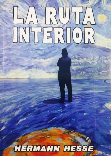 La Ruta Interior - Hermann Hesse