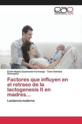 Libro Factores Que Influyen En El Retraso De La Lactogene...