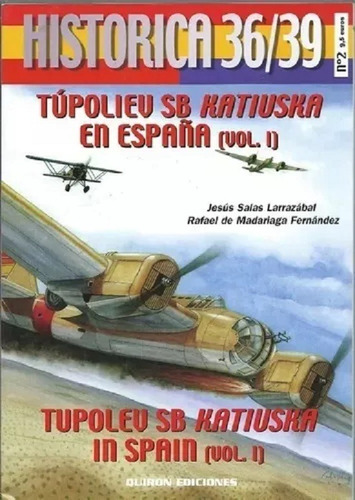 Tupoliev Sb Katiuska En España  - Historica 36/39 Nº 2